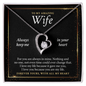 Amazing Wife, Always Keep Me In Your Heart Forever Love Necklace